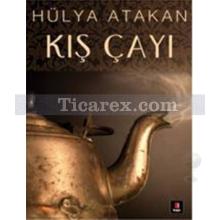 Kış Çayı | Hülya Atakan