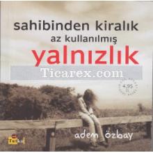 Sahibinden Kiralık Az Kullanılmış Yalnızlık | Adem Özbay