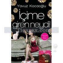 İçime Giren Neydi | Yavuz Kocaoğlu