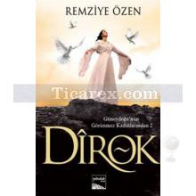 Dirok | Güneydoğu'nun Görünmez Kadınlarından 2 | Remziye Özen