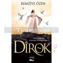 Dirok | Güneydoğu'nun Görünmez Kadınlarından 2 | Remziye Özen