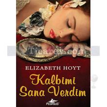 Kalbimi Sana Verdim | Elizabeth Hoyt