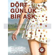 Dört Günlük Bir Aşk | Serdar Soydan