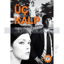 Üç Kalp | Serdar Soydan