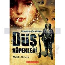 Düş Köpekleri | Melek Akçiçek