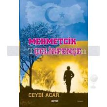 Mehmetçik Çelikpençe | Ceydi Acar