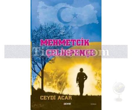 Mehmetçik Çelikpençe | Ceydi Acar - Resim 1