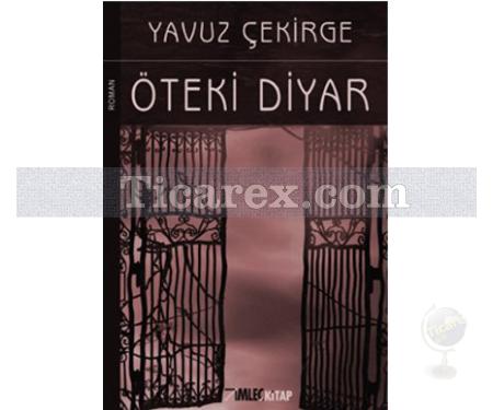 Öteki Diyar | Yavuz Çekirge - Resim 1
