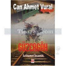 Güzergah | İstikamet İnsanlık | Can Ahmet Vural