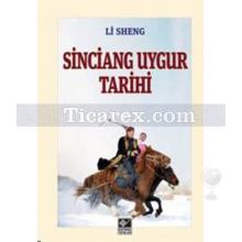 Sinciang Uygur Tarihi | Li Sheng