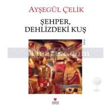 sehper_dehlizdeki_kus