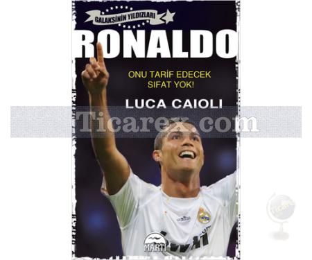 Ronaldo - Onu Tarif Edecek Sıfat Yok | Galaksinin Yıldızları | Luca Caioli - Resim 1