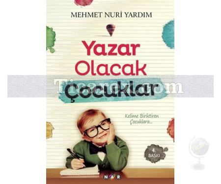 Yazar Olacak Çocuklar | Mehmet Nuri Yıldırım - Resim 1