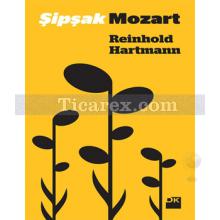 Şipşak Mozart | Reinhold Hartmann
