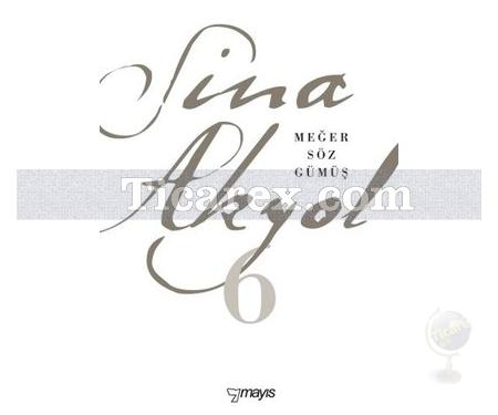Meğer Söz Gümüş | Sina Akyol - Resim 1