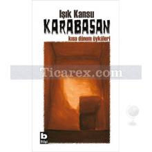 Karabasan | Işık Kansu