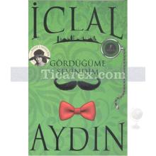 Gördüğüme Sevindim | İclal Aydın
