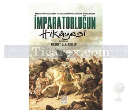 İmparatorluğun Hikayesi | Mehmet Karaarslan - Resim 1