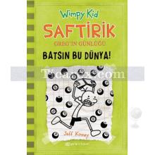 Saftirik Greg'in Günlüğü 8 - Batsın Bu Dünya! | Jeff Kinney