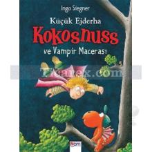 Küçük Ejderha Kokosnuss ve Vampir Macerası | Ingo Siegner