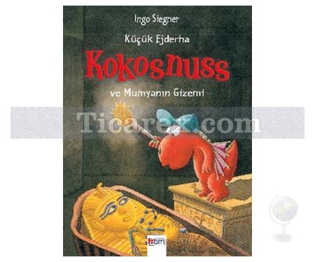 Küçük Ejderha Kokosnuss ve Mumyanın Gizemi | Ingo Siegner - Resim 1