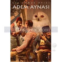 Adem Aynası | Ece Gamze Atıcı