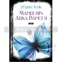 Mahremin Arka Bahçesi | Zürbiye İvdik