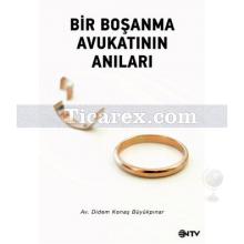 Bir Boşanma Avukatının Anıları | Didem Konaş Büyükpınar