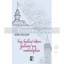 Kız Kulesi'nden Galata'ya Mektuplar | Eda Tezcan