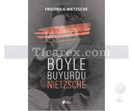 Böyle Buyurdu Nietzsche | Friedrich Wilhelm Nietzsche - Resim 1