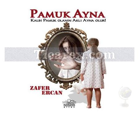 Pamuk Ayna | Zafer Ercan - Resim 1