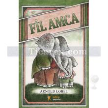 Fil Amca | Arnold Lobel