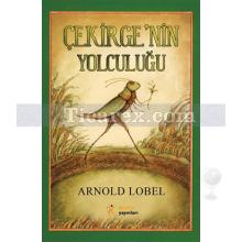 Çekirge'nin Yolculuğu | Arnold Lobel