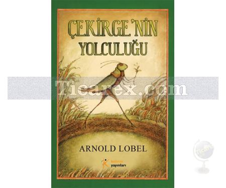 Çekirge'nin Yolculuğu | Arnold Lobel - Resim 1