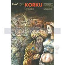 Anadolu Korku Öyküleri Cilt: 1 | Kolektif