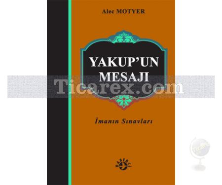 Yakup'un Mesajı | Alec Motyer - Resim 1