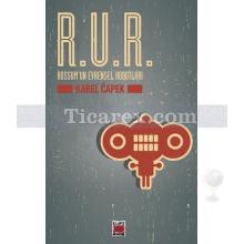 R.U.R. Rossum'un Evrensel Robotları | Karel Capek