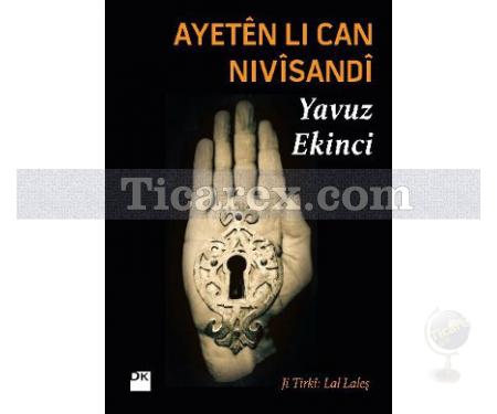 Ayeten Li Can Nıvisandi | Yavuz Ekinci - Resim 1