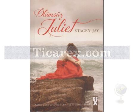 Ölümsüz Juliet | Stacey Jay - Resim 1