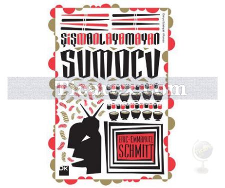 Şişmanlayamayan Sumocu | Eric Emmanuel Schmitt - Resim 1