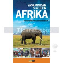 Yaşamımdan Süzülen Afrika | Figen Gündüz Letaconnoux