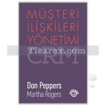 Müşteri İlişkileri Yönetimi | Don Peppers, Martha Rogers