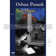 Yeni Hayat | Orhan Pamuk