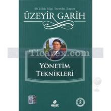 Yönetim Teknikleri | Üzeyir Garih