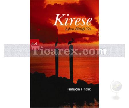 Kirese | Timuçin Fındık - Resim 1