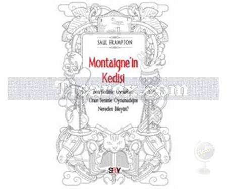 Montaigne'in Kedisi | Saul Frampton - Resim 1