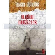 Olağan Mucizeler | Aşkın Güngör