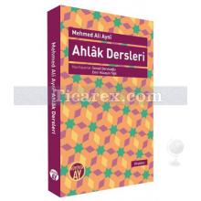 Ahlak Dersleri | Mehmed Ali Ayni