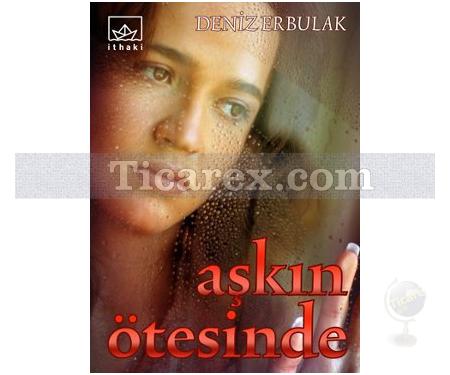 Aşkın Ötesinde | Deniz Erbulak - Resim 1