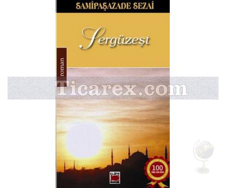 Sergüzeşt | Samipaşazade Sezai - Resim 1